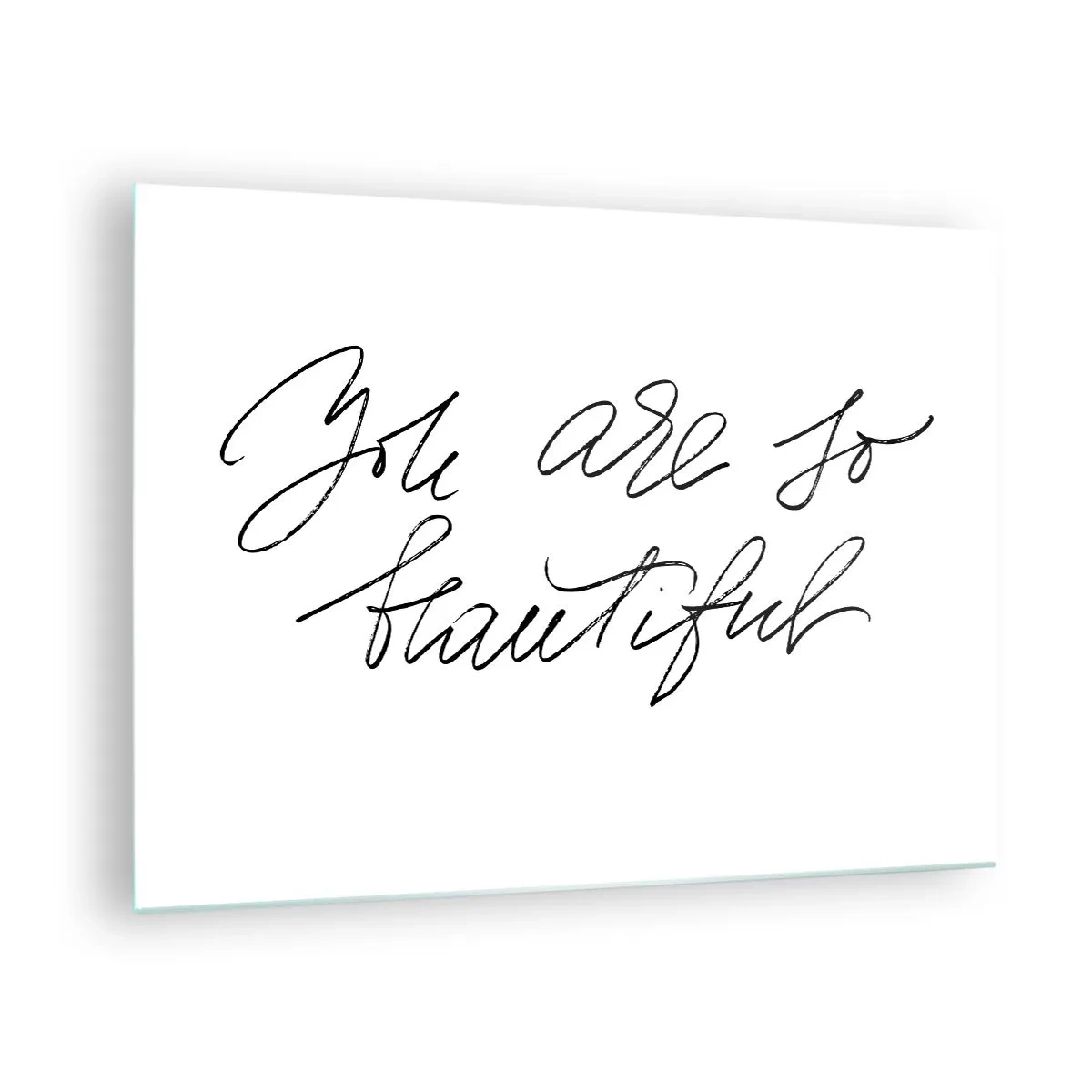 Quadro em vidro - Citação 'Você é tão linda' em um estilo caligráfico elegante - 70x50cm - De verdade, acredite... - Decoração de parede moderna para a sala de estar e quarto ARTTOR
